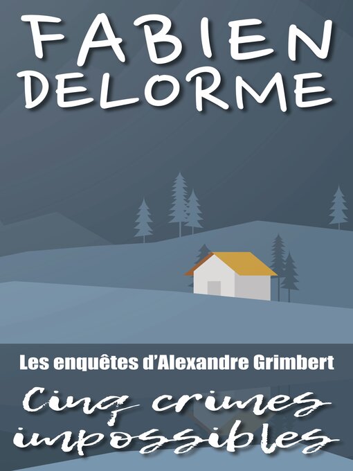 Title details for Cinq crimes impossibles by Fabien Delorme - Wait list